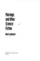 Marriage and Other Science Fiction 0814206506 Book Cover