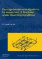 Damage Models and Algorithms for Assessment of Structures Under Operating Conditions: Structures and Infrastructures Book Series, Vol. 5 1138372536 Book Cover