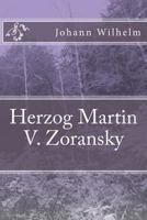 Herzog Martin V. Zoransky 1499310390 Book Cover
