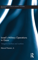 Israel's Military Operations in Gaza: Telegenic Lawfare and Warfare 0367876418 Book Cover