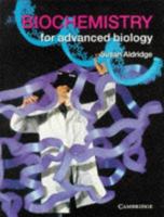 Biochemistry for Advanced Biology 0521437814 Book Cover