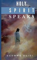 Holy Spirit Speaks 1540511901 Book Cover