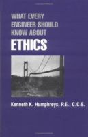 What Every Engineer Should Know about Ethics 0824782089 Book Cover