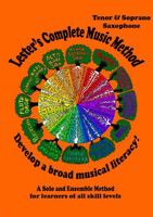 Lester's Complete Music Method - Tenor/Soprano Saxophone: A Solo and Ensemble Method for learners of all skill levels (Lester's Complete Music Method ... Method for learners of all skill levels) 1923786032 Book Cover