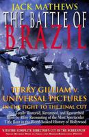 The Battle of Brazil: Terry Gilliam v. Universal Pictures in the Fight to the Final Cut (The Applause Screenplay Series) 1557833478 Book Cover