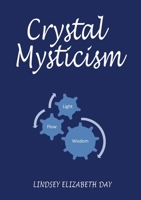 Crystal Mysticism 1913460614 Book Cover