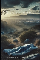 Un corpo senza nome (Commissario Casu) (Italian Edition) B0DTFZ7B3S Book Cover
