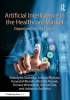 Artificial Intelligence in the Healthcare Market: Opportunities and Threats 1041248369 Book Cover