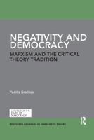 Negativity and Democracy: Marxism and the Critical Theory Tradition 1138368172 Book Cover