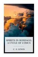 Spirits in Bondage: A Cycle of Lyrics 8027388384 Book Cover