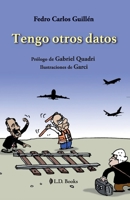 Tengo otros datos (Spanish Edition) B085RNLQLX Book Cover