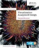 Visualization Analysis and Design (AK Peters Visualization Series) 1466508914 Book Cover