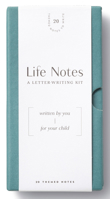 Life Notes: A Letter-Writing Kit: Written by You for Your Child 1970147296 Book Cover