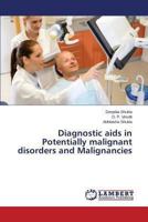 Diagnostic aids in Potentially malignant disorders and Malignancies 3659480959 Book Cover