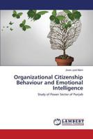 Organizational Citizenship Behaviour and Emotional Intelligence: Study of Power Sector of Punjab 3659821160 Book Cover