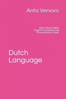 Dutch Language: Short Stories With English Translation and Pronunciation Guide B0FGZ2J217 Book Cover