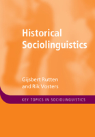 Historical Sociolinguistics (Key Topics in Sociolinguistics) 1108486304 Book Cover