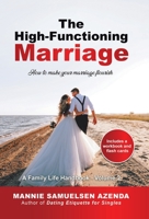 The High-Functioning Marriage: How to Make Your Marriage Flourish 0228873398 Book Cover