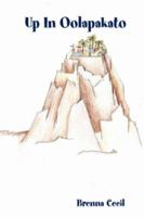 Up In Oolapakato 1430314338 Book Cover