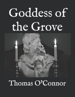 Goddess of the Grove 1795474874 Book Cover