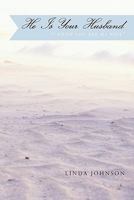 He Is Your Husband: I Know You Are My Wife 1449720323 Book Cover