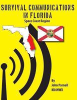 Survival Communications in Florida: Sun Coast Region 1479135593 Book Cover