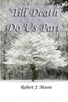 'Till Death Do Us Part 0615184170 Book Cover