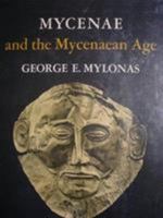 Mycenae and the Mycenaean Age 0691035237 Book Cover