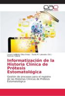 Informatización de la Historia Clínica de Prótesis Estomatológica 6202154292 Book Cover