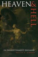 Heaven and Hell in Enlightenment England 0521101255 Book Cover