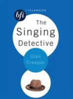 The Singing Detective (Bfi TV Classics) 184457198X Book Cover