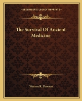 The Survival Of Ancient Medicine 1425352871 Book Cover