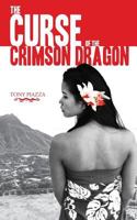 The Curse of the Crimson Dragon 1500612790 Book Cover