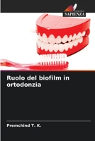 Ruolo del biofilm in ortodonzia 6206029433 Book Cover