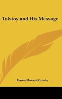 Tolstoy And His Message 1162645660 Book Cover