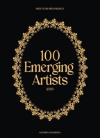 100 Emerging Artists of 2024: Women's Edition 8196970943 Book Cover