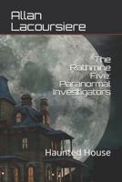 The Rathmine Five: Paranormal Investigators: Haunted House 1793121524 Book Cover