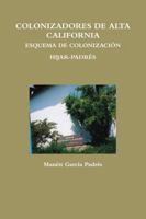 Colonizadores de Alta California Esquema de Colonizacion Hijar-Padres 1105715337 Book Cover