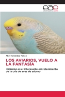 Los Aviarios, Vuelo a la Fantasía (Spanish Edition) 6139437210 Book Cover