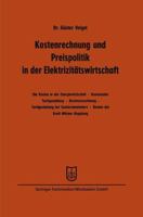 Kostenrechnung Und Preispolitik in Der Elektrizitatswirtschaft 3663125947 Book Cover