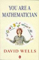 You Are a Mathematician (Penguin Science) 0471180777 Book Cover