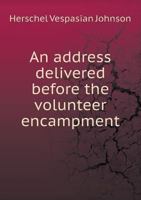 An address delivered before the volunteer encampment 1175441368 Book Cover