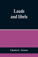 Lauds and Libels (Classic Reprint) 052696992X Book Cover