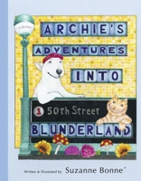 Archie's Adventures - Into Blunderland B0H9W1YD45 Book Cover