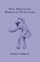 Ten Thousand Missouri Taxpayers 0788405187 Book Cover