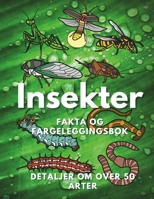 Insekter: Fakta og fargeleggingsbok: Aktivitetsbok for barn i alderen 2 til 16 år (Norwegian Edition) B0DSFTNC3N Book Cover
