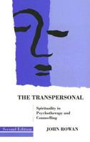 The Transpersonal: Spirituality in Psychotherapy and Counselling 1583919872 Book Cover