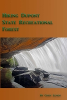 Hiking Dupont Recreational Forest 1535554525 Book Cover