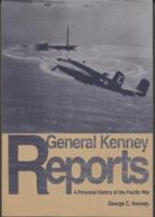 General Kenney Reports: A Personal History of the Pacific War (USAF Warrior Studies) 0912799447 Book Cover