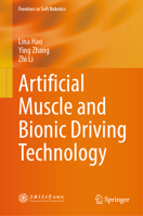 Artificial Muscle and Bionic Driving Technology (Frontiers in Soft Robotics) 9819206456 Book Cover